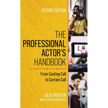 The Professional Actor's Handbook: From Casting Call to Curtain Call