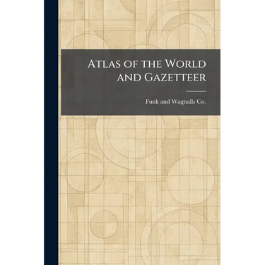 Atlas of the World and Gazetteer
