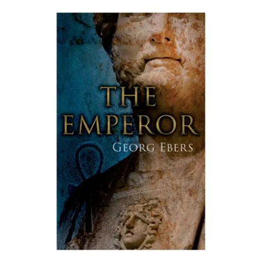 The Emperor: Historical Novel