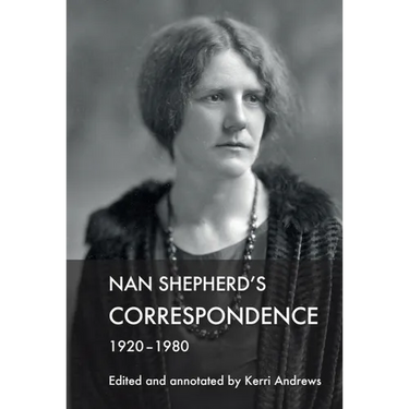 Nan Shepherd's Correspondence, 1920-80