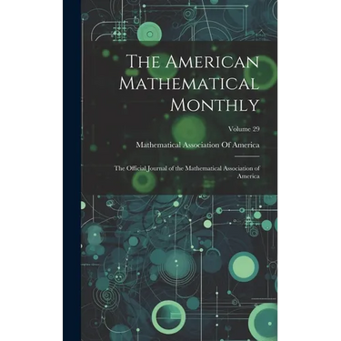 The American Mathematical Monthly: The Official Journal of the Mathematical Association of America; Volume 29
