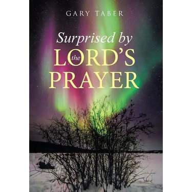 Surprised by the Lord's Prayer