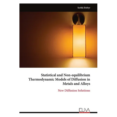 Statistical and Non-equilibrium Thermodynamic Models of Diffusion in Metals and Alloys: New Diffusion Solutions