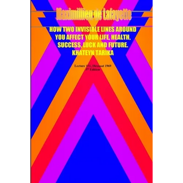 How two invisible lines around you affect your life, health, success, luck and future