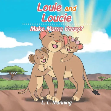 Louie and Loucie: Make Mama Crazy?