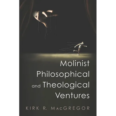 Molinist Philosophical and Theological Ventures