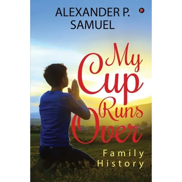 My Cup Runs Over: Family History
