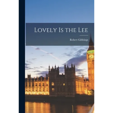 Lovely is the Lee