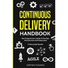 Continuous Delivery Handbook: Non-Programmer's Guide To DevOps, Microservices And Kubernetes