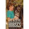 Life with My Horses