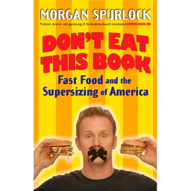 Don't Eat This Book: Fast Food and the Supersizing of America
