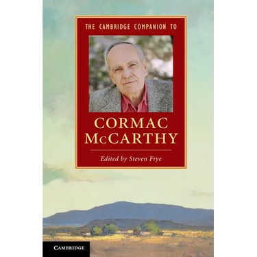 The Cambridge Companion to Cormac McCarthy