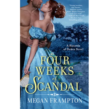 Four Weeks of Scandal: A Hazards of Dukes Novel