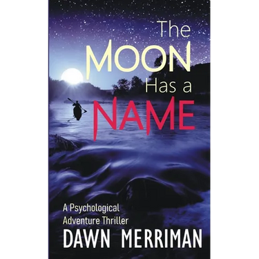The Moon Has a Name: A Wild Ride of a Psychological Adventure Thriller