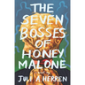 The Seven Bosses of Honey Malone