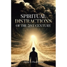 Spiritual Distractions of the 21st Century