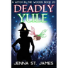 Deadly Yule: A Paranormal Cozy Mystery