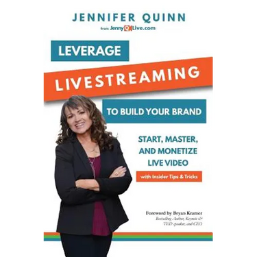 Leverage Livestreaming to Build Your Brand: Start, Master, and Monetize Live Video