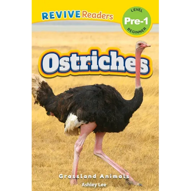 Ostriches: Grassland Animals (Revive Readers, Level Pre-1)