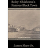 Boley: Oklahoma's Famous Black Town