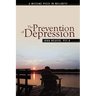 The Prevention of Depression: The Missing Piece in Wellness