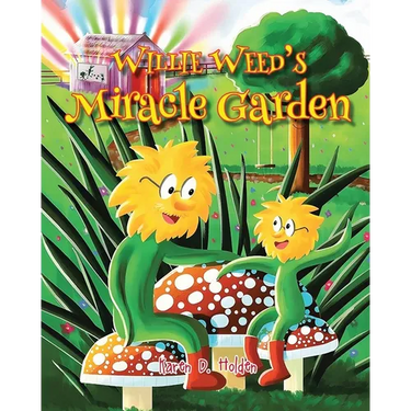 Willie Weed's Miracle Garden