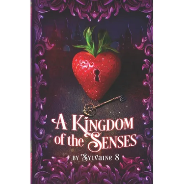 A Kingdom of the Senses: A Collection of Steamy Fantasy Romance Shorts