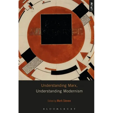 Understanding Marx, Understanding Modernism