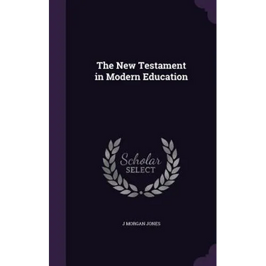 The New Testament in Modern Education