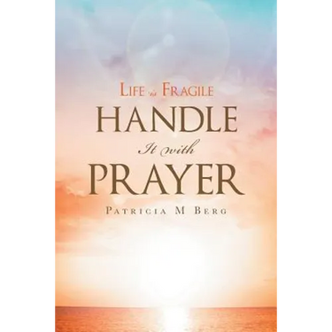 Life Is Fragile Handle It With Prayer