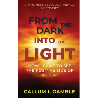 From the Dark into the Light: How I Came to See the Positive Side of Autism