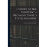 History of the Thirteenth Regiment United States Infantry