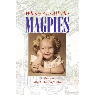 Where Are All the Magpies: A Memoir
