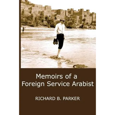 Memoirs of a Foreign Service Arabist