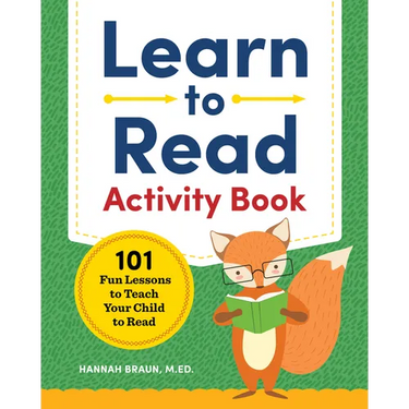 Learn to Read Activity Book: 101 Fun Phonics Lessons to Teach Your Child to Read