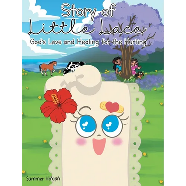 Story of Little Lace: God's Love and Healing for the Hurting