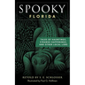Spooky Florida: Tales of Hauntings, Strange Happenings, and Other Local Lore