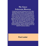 The Great Galveston Disaster; Containing a Full and Thrilling Account of the Most Appalling Calamity of Modern Times Including Vivid Descriptions of t