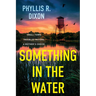 Something in the Water