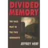 Divided Memory: The Nazi Past in the Two Germanys