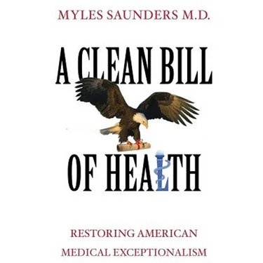 A Clean Bill of Health: Restoring American Medical Exceptionalism