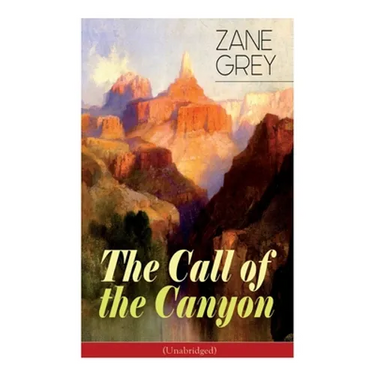 The Call of the Canyon (Unabridged)