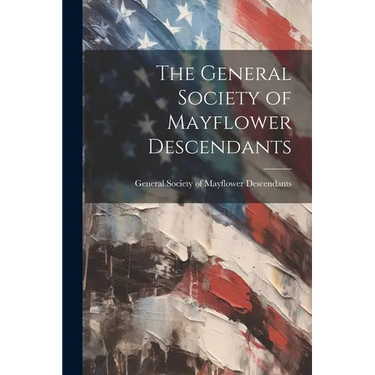 The General Society of Mayflower Descendants