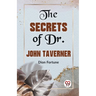 The Secrets Of Dr. John Taverner
