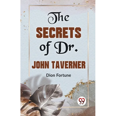 The Secrets Of Dr. John Taverner