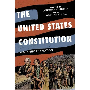 The United States Constitution: A Graphic Adaptation
