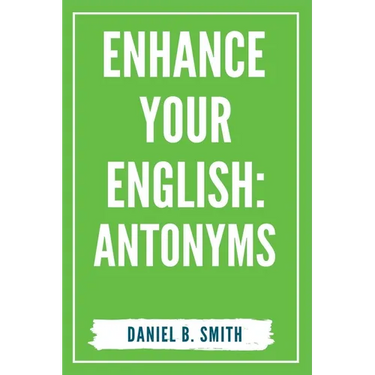 Enhance Your English: Antonyms
