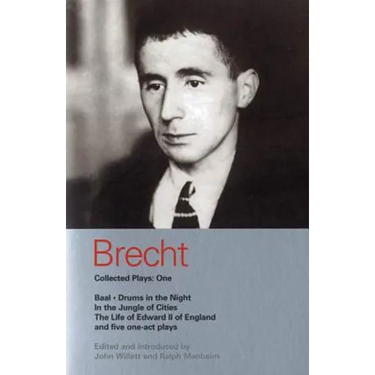 Brecht Collected Plays: 1: Baal; Drums in the Night; In the Jungle of Cities; Life of Edward II of England; & 5 One Act Plays