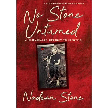 No Stone Unturned: A Remarkable Journey To Identity