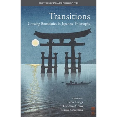 Transitions: Crossing Boundaries in Japanese Philosophy